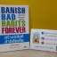 Banish Bad Habits Forever คู่มือกำจัดและควบคุมนิสัยไม่ดี / Vera Peiffer